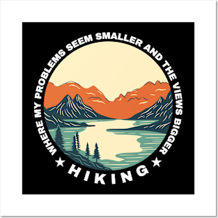 Hiking: Where My Problems Seem Smaller And The Views Bigger Funny Hiking Posters and Art